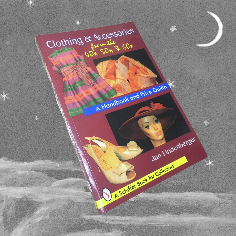 Vintage Clothing & Accessories Book  - History, Information & Price Guide